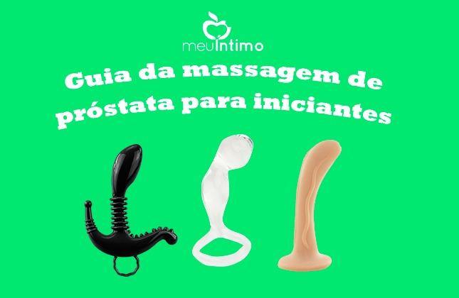 Guia da massagem de próstata para iniciantes - Meu Íntimo